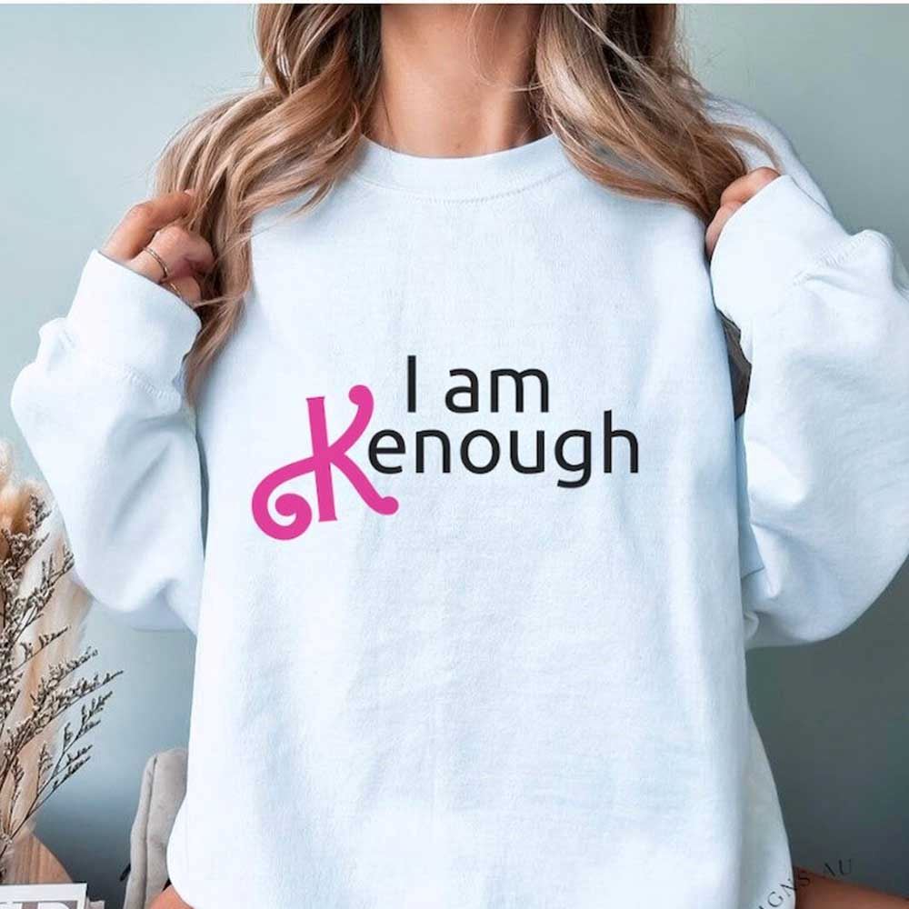 I Am Kenough Shirt Hoodie Barbie Movie