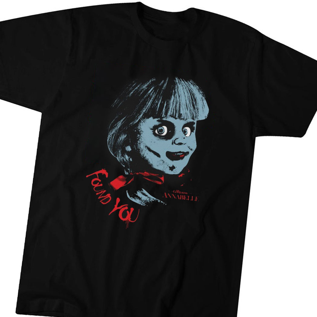 Annabelle Found You Shirt