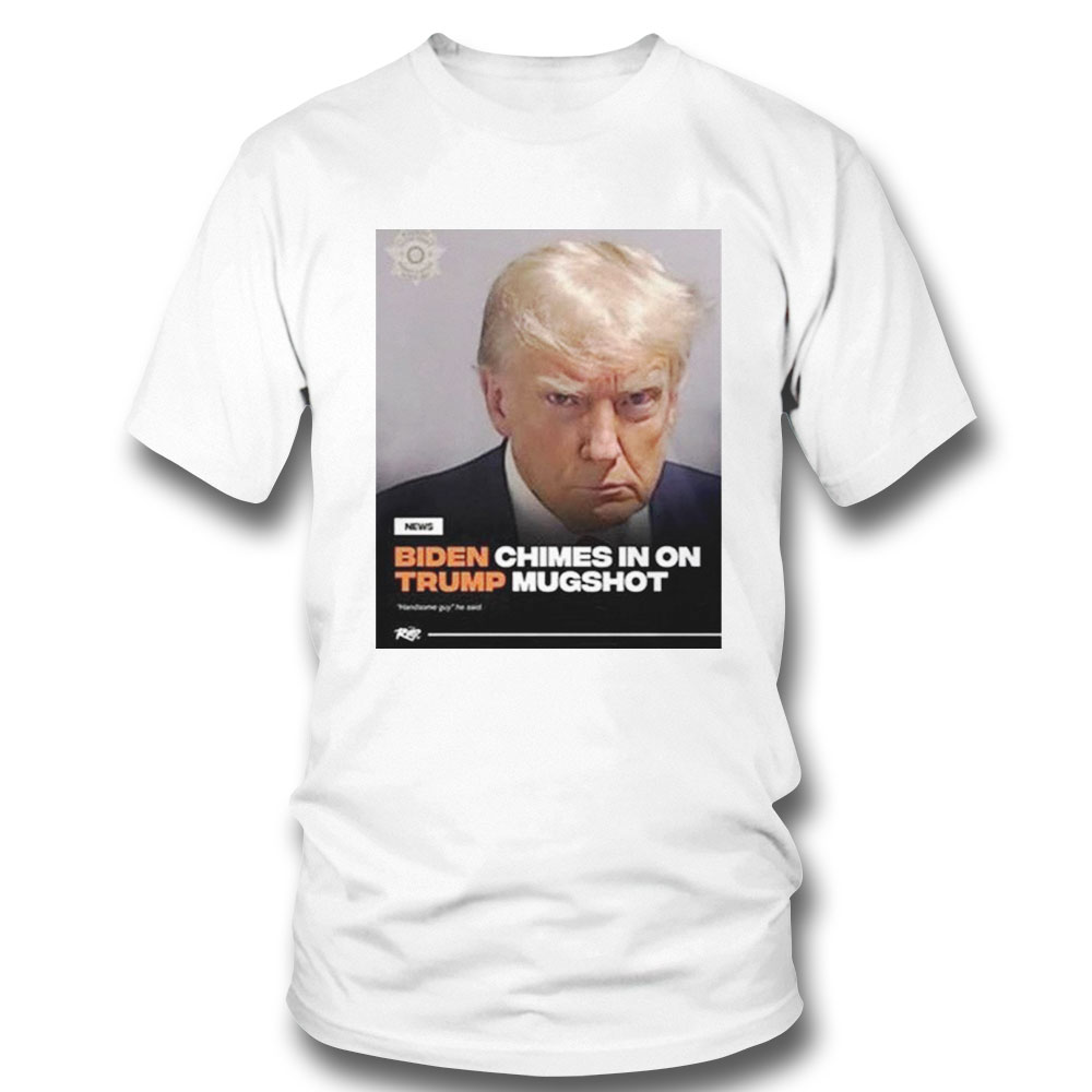 Biden Chimes In On Trump Mugshot Shirt