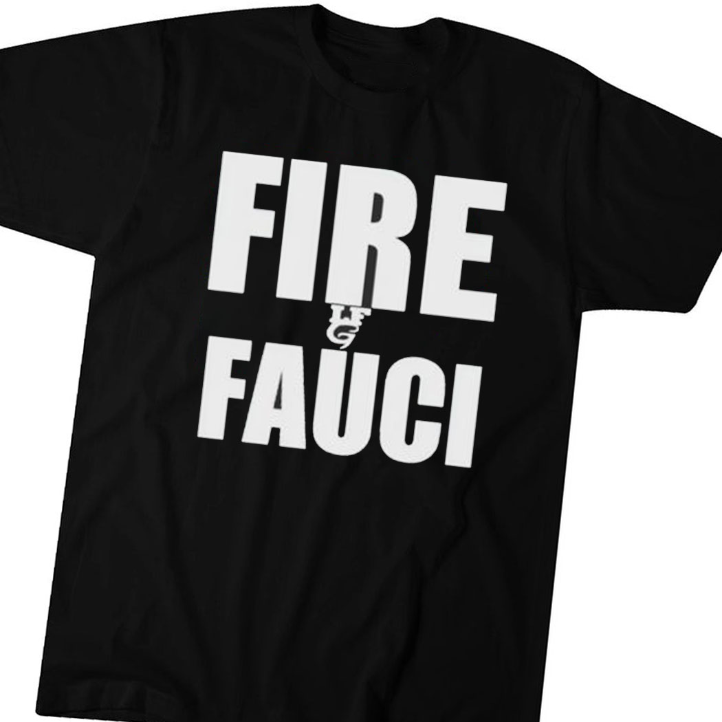 Fire Fauci Shirt