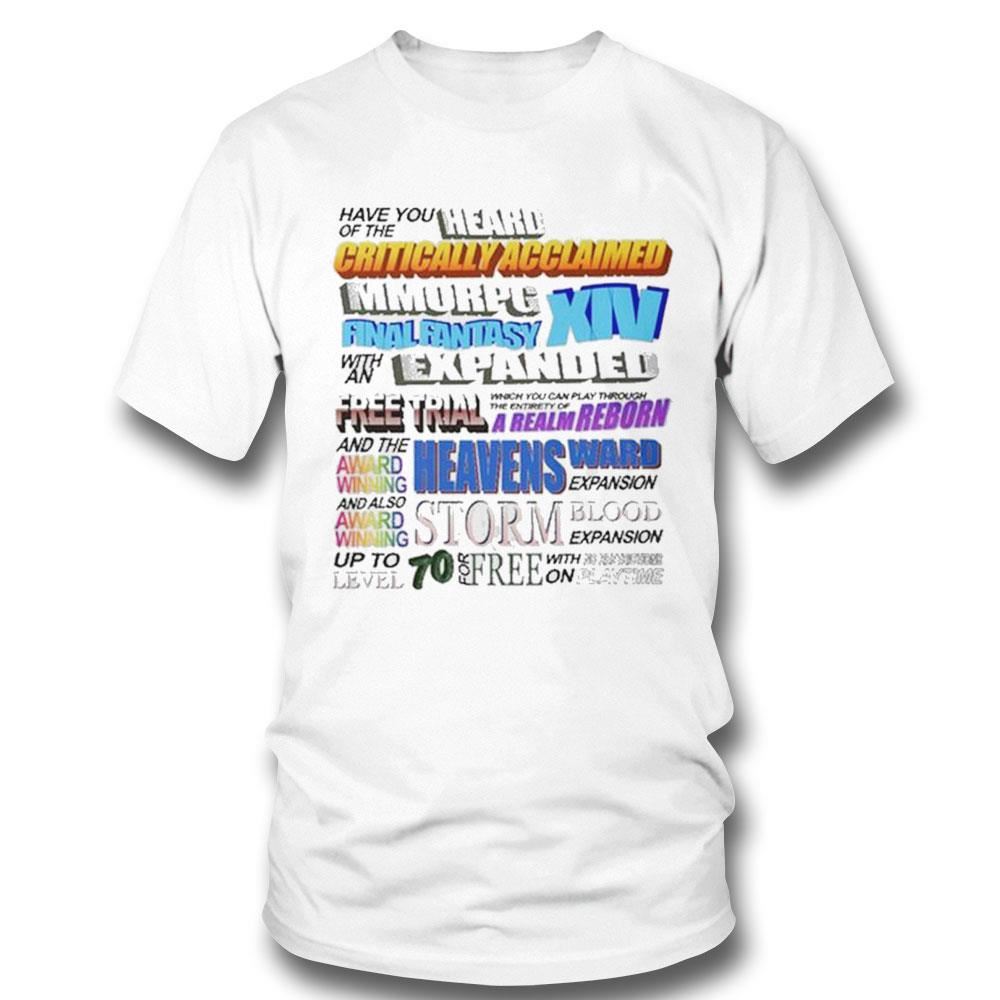 Hatash Have You Of The Heard Critically Acclaimed Mmorpg Final Fantasy Xiv Shirt Hoodie