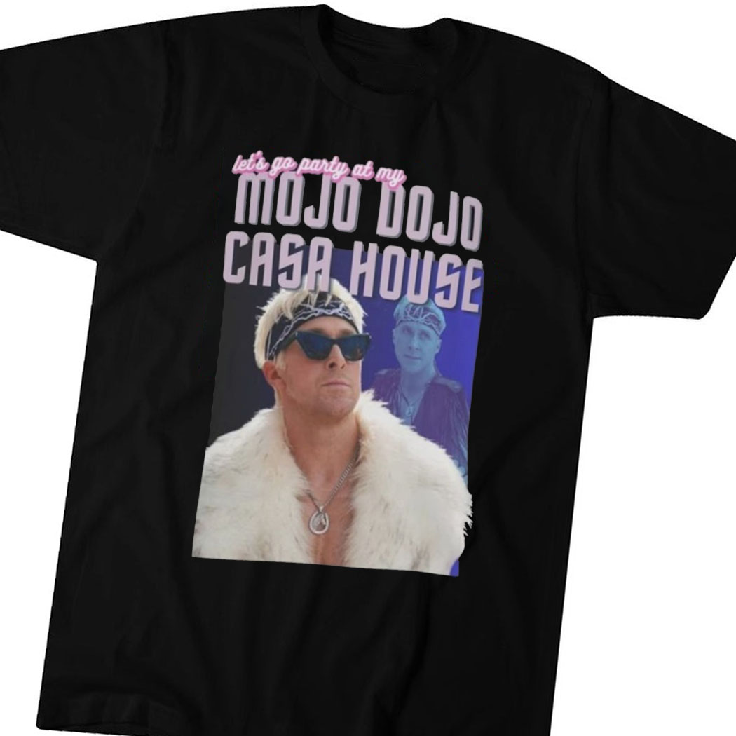 I Am Kenough Shirt Ryan Gosling Mojo Dojo Casa House