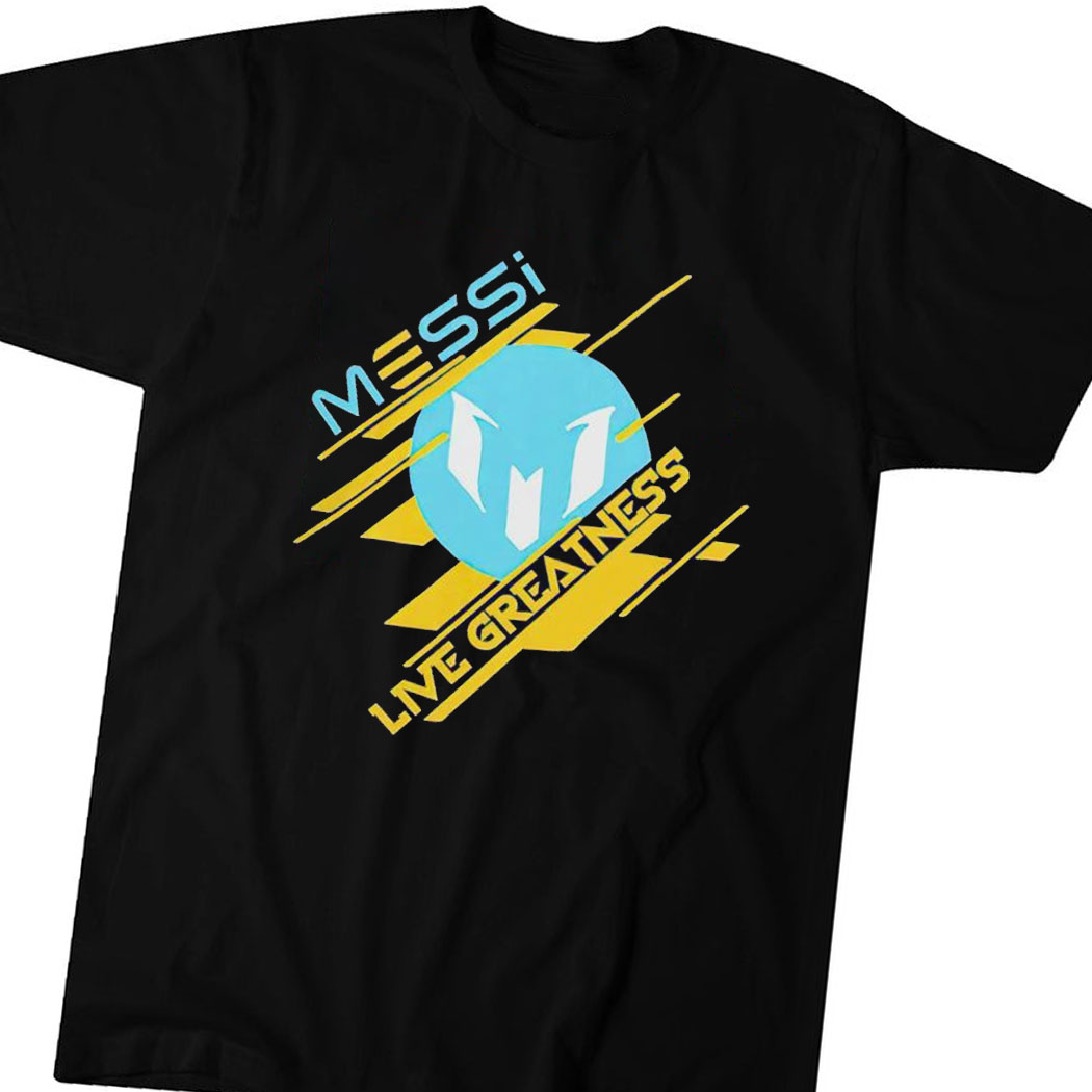 Messi Live Greatness Shirt
