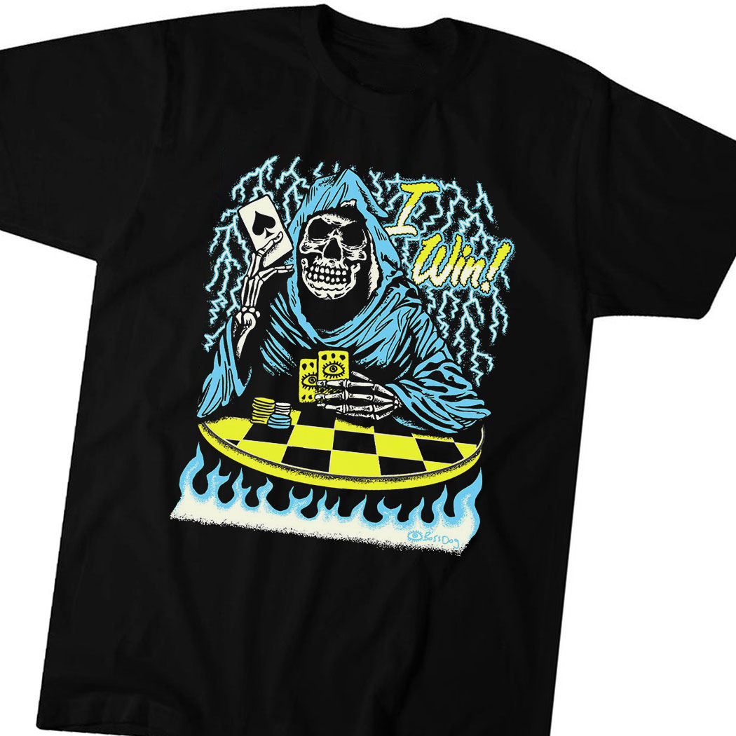 Skull I Win Shirt