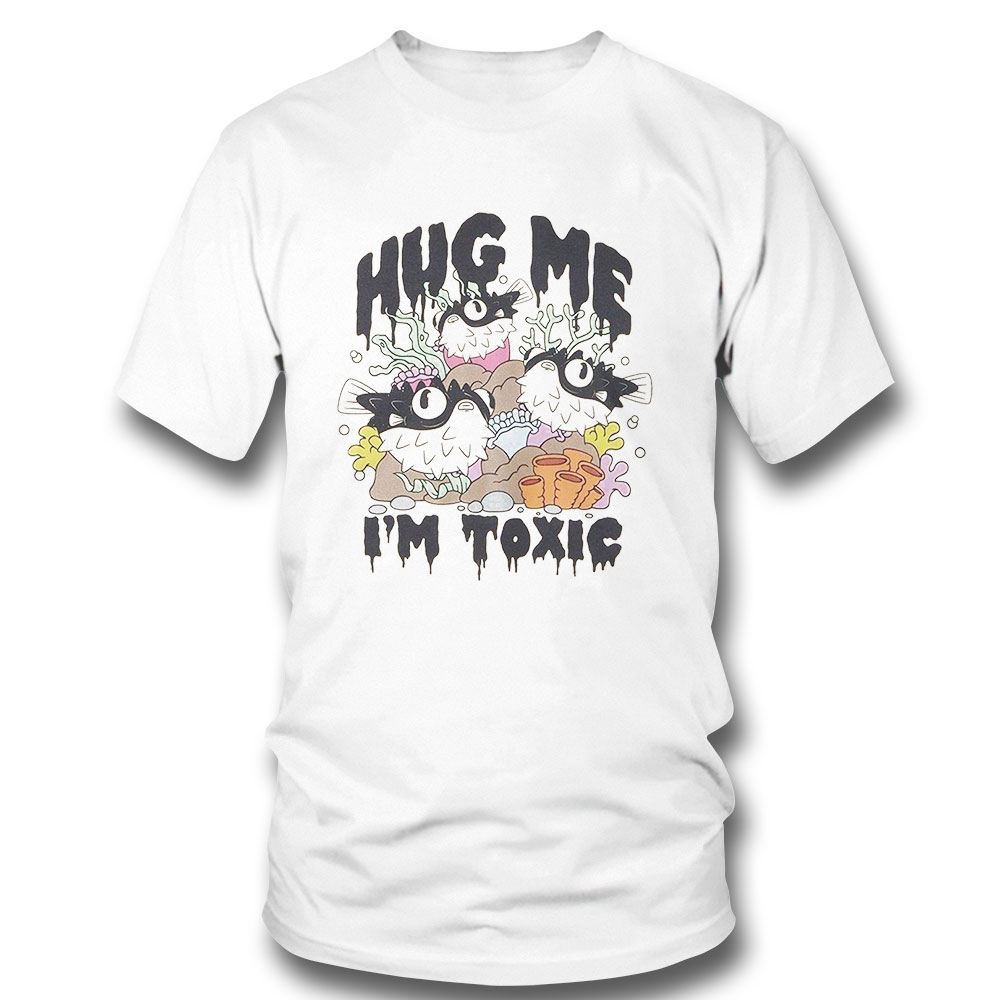 Toxic Pufferfish Hug Me T-shirt