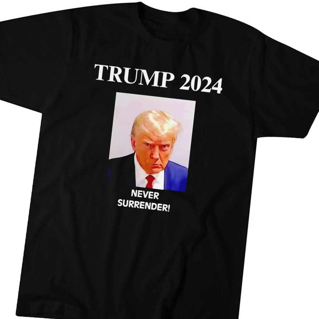 Trump 2024 Shot Never Surrender Shirt