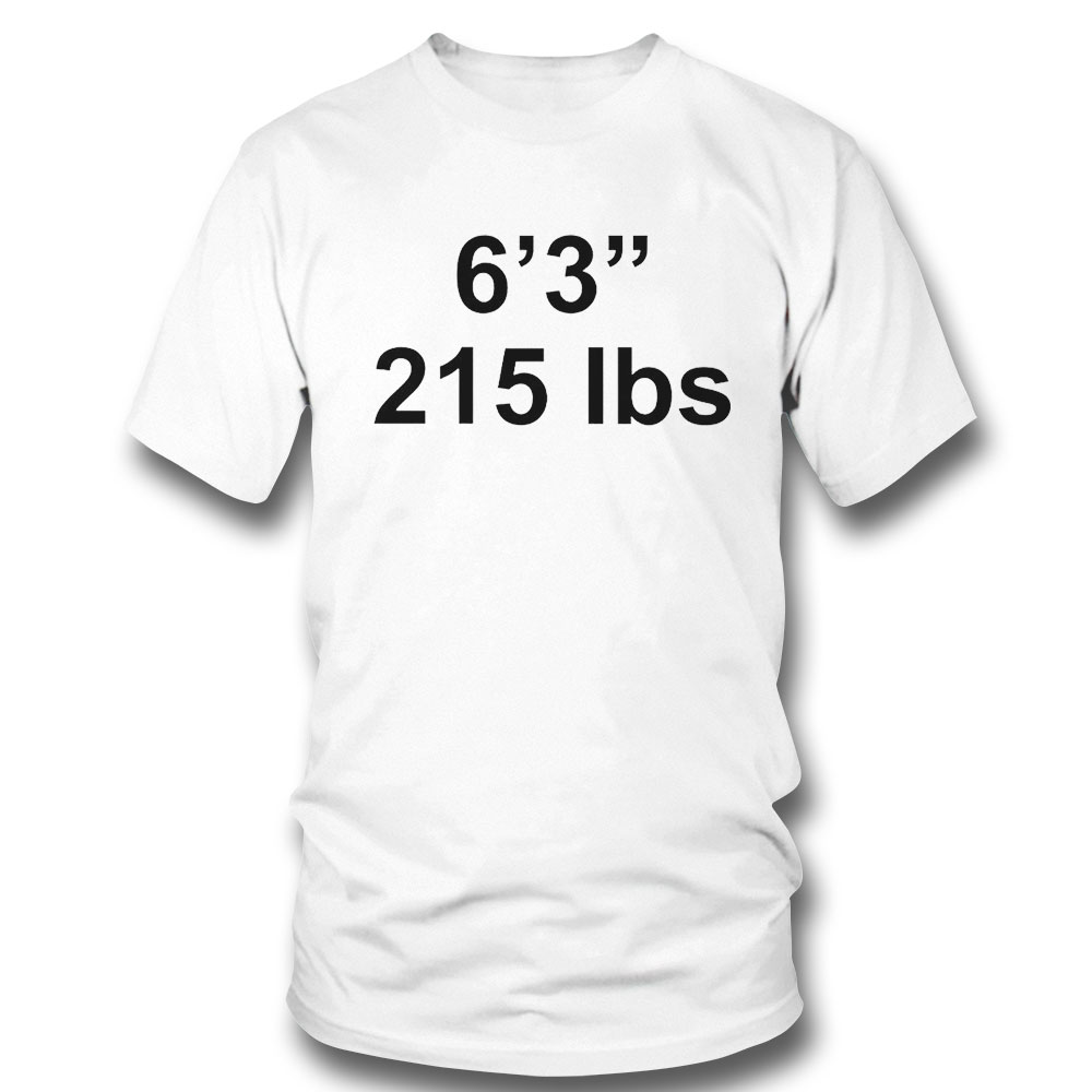 Trump 6 3 215 Lbs Shirt