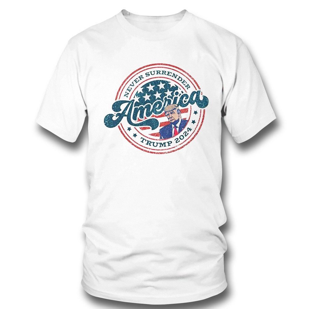 Trump Never Surrender America Flag 2024 Shirt