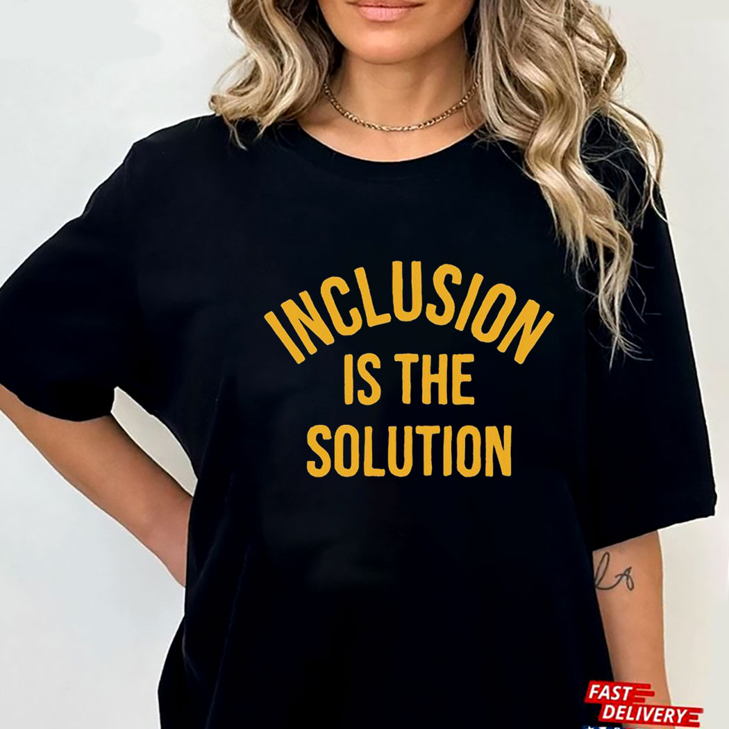 Inclusion Is The Solution Shirt Inclusion Is The Solution Shirt