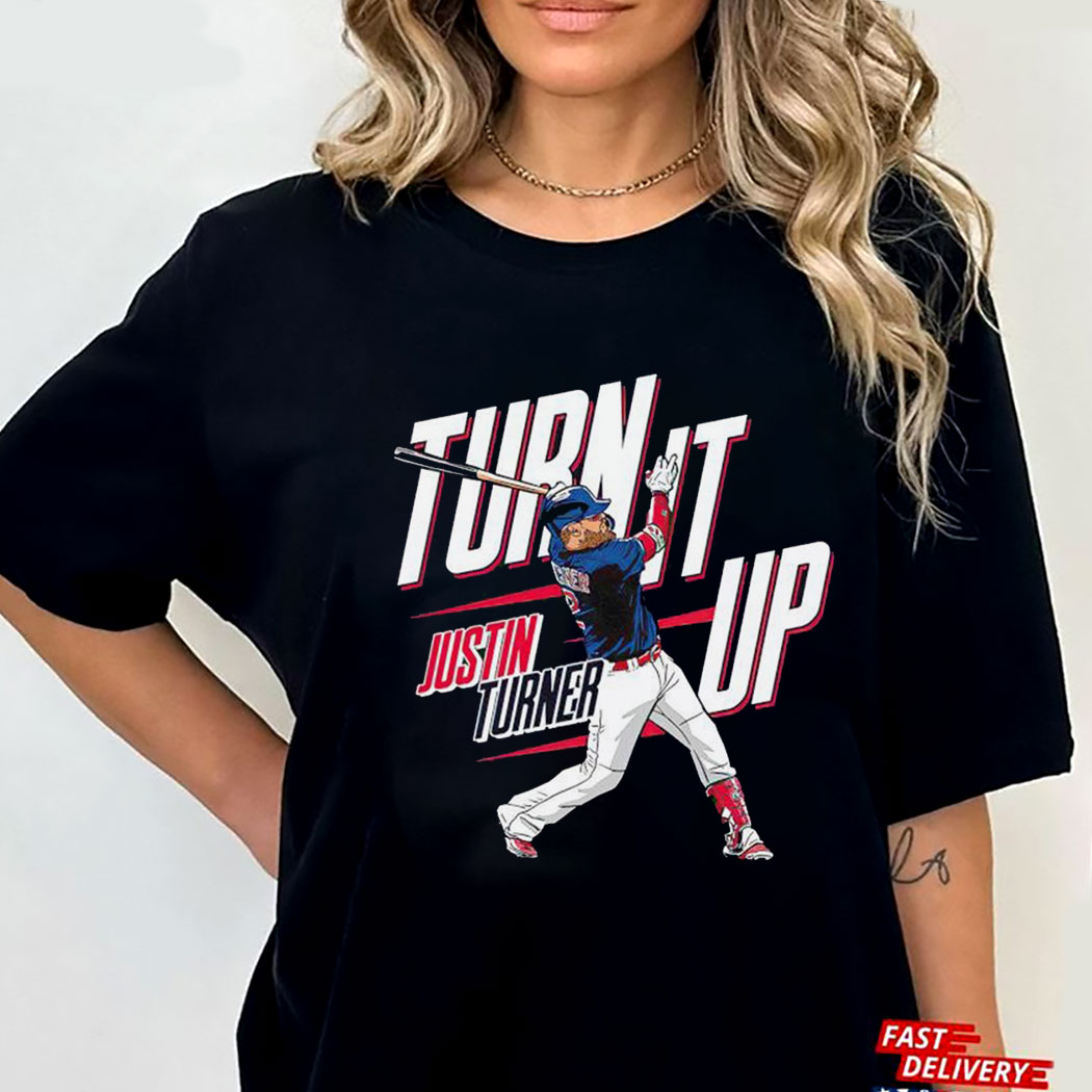 Justin Turner Turn It On Boston Baseball Shirt Justin Turner Turn It On Boston Baseball Shirt