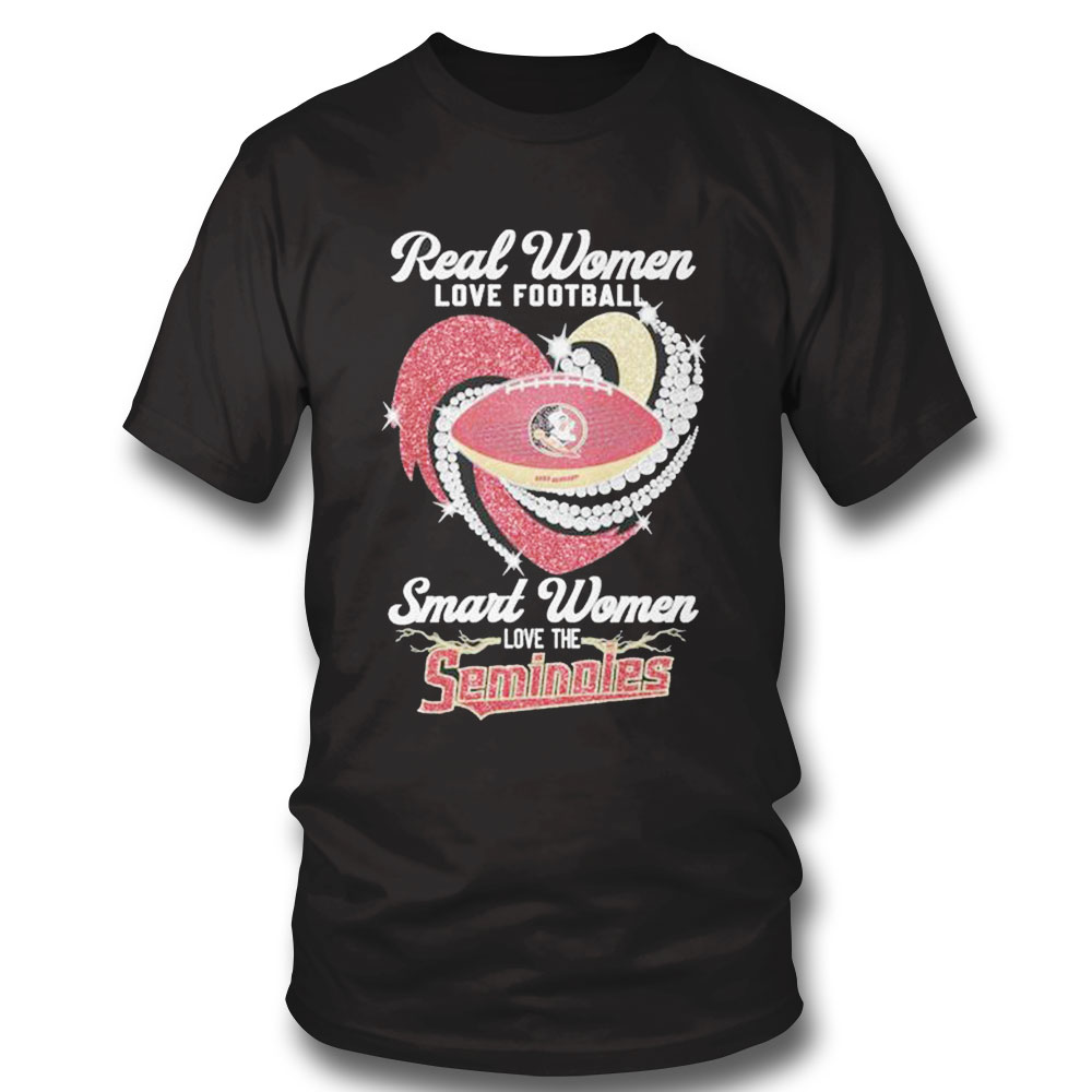 Real Women Love Football Smart Women Love The Seminoles Diamond Heartshirt