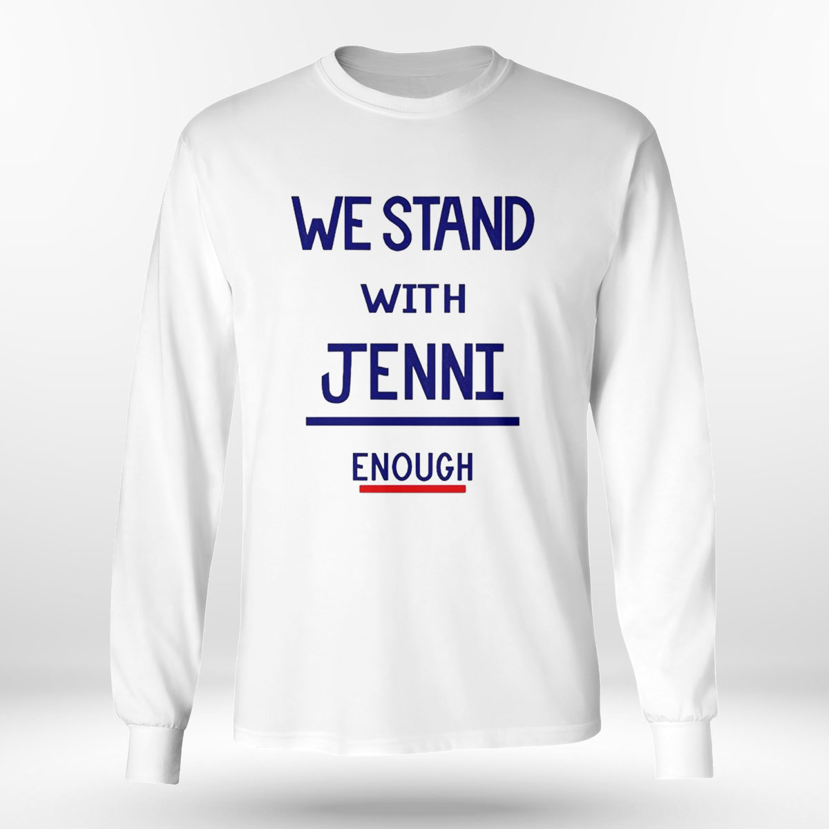 We Stand With Jenni Enough Shirt We Stand With Jenni Enough Shirt