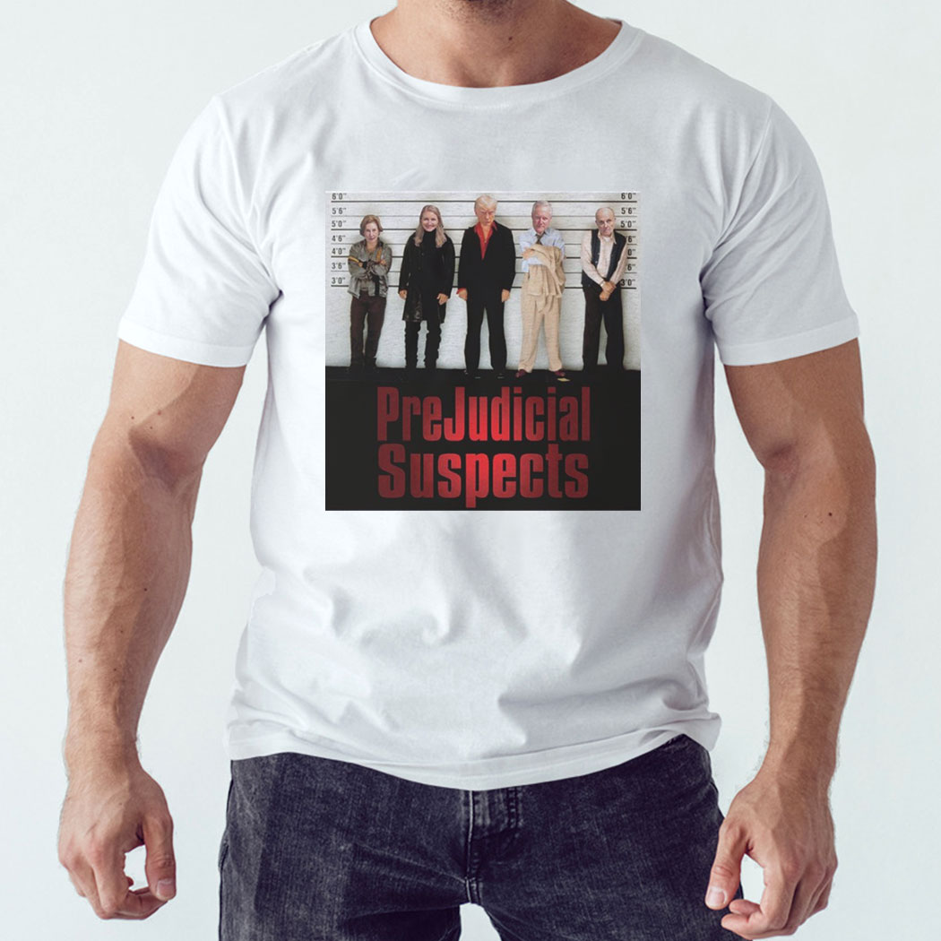 Official Trump Mugshot Prejudicial Suspects Shirt Hoodie Official Trump Mugshot Prejudicial Suspects Shirt Hoodie