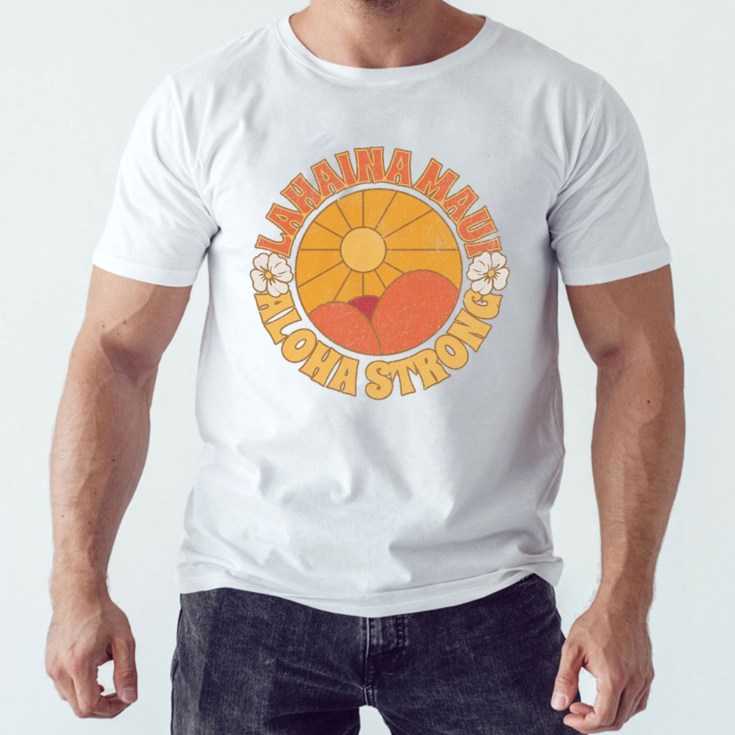 Retro Sunset Maui Strong Lahaina Strong Shirt Support For Hawaii Fire Victims Maui Wildfires