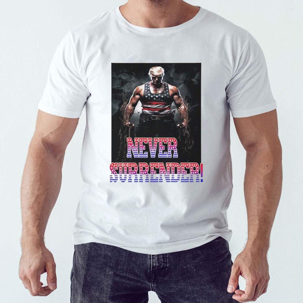 Trump Never Surrender Mugshot Shirt Trump Never Surrender Mugshot Shirt