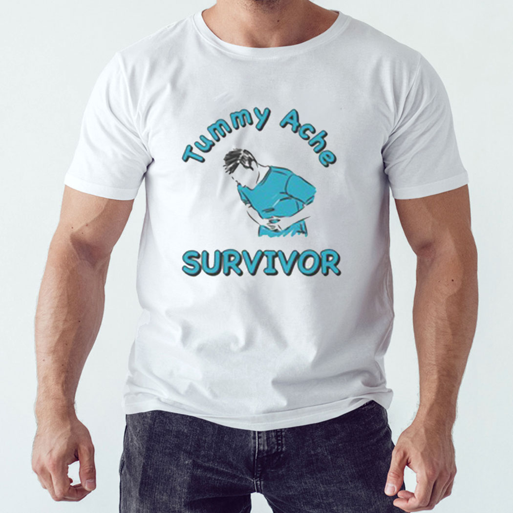 Tummy Ache Survivor Shirt