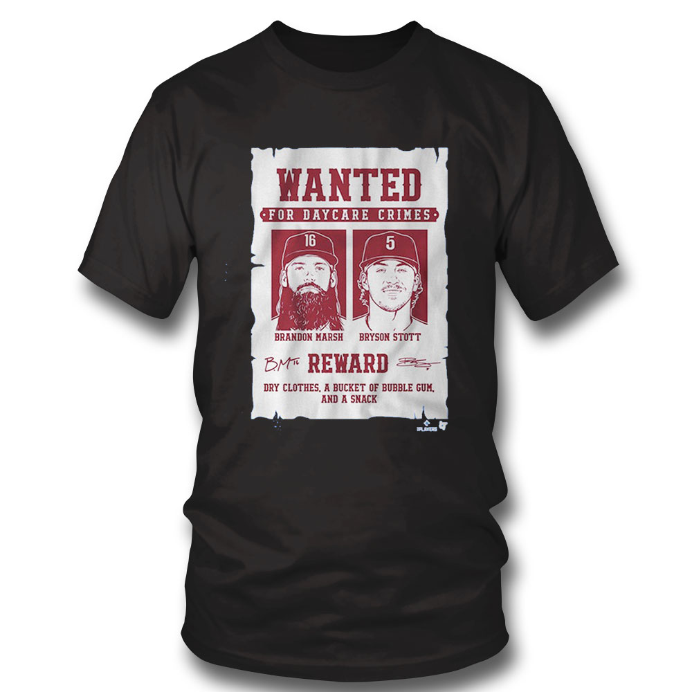 Bryson Stott And Brandon Marsh Wanted For Daycare Crimes Shirt