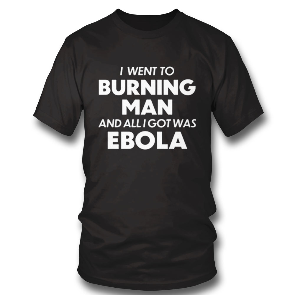 Burning Man Ebola Shirt