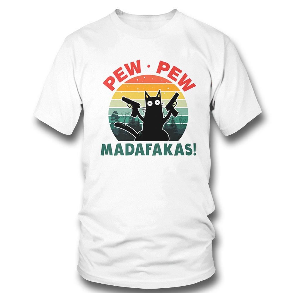Cat – Pew Pew Madafakas Shirt