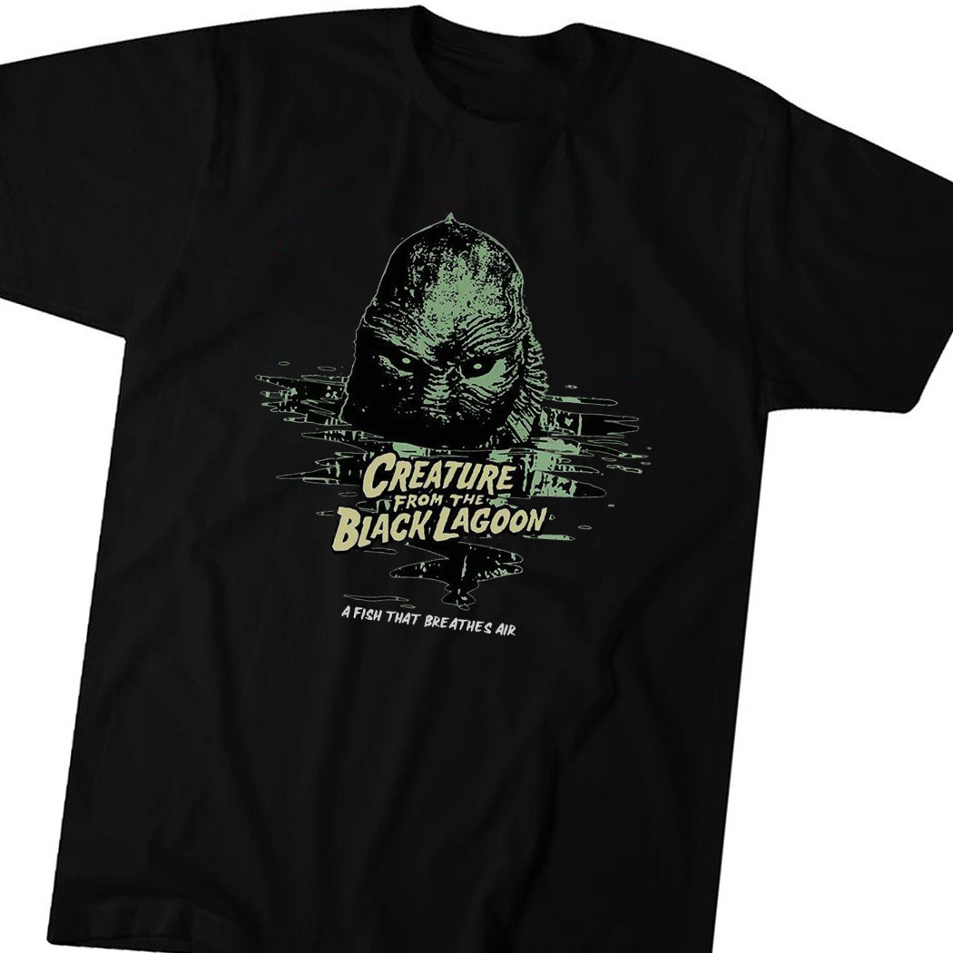 Creature From The Black Lagoon Fish That Breathes Air Shirt