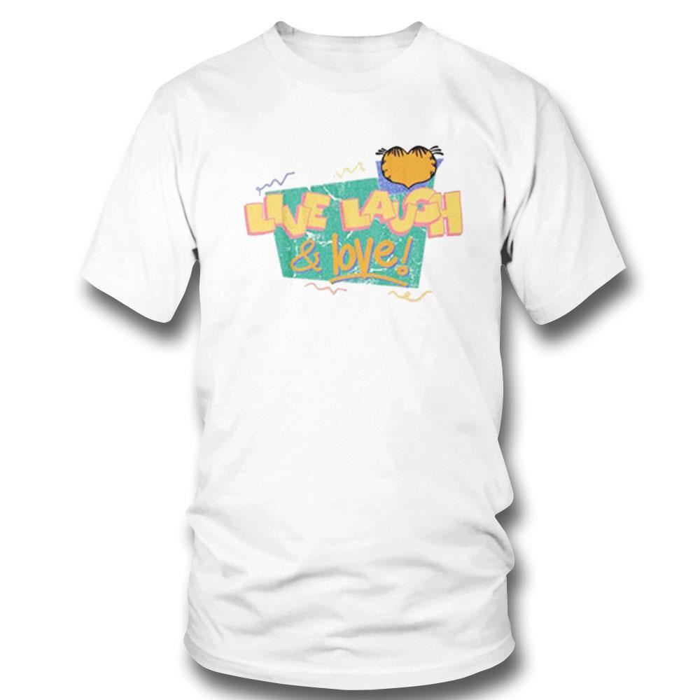 Garfield Live Laugh Love And Friends Shirt