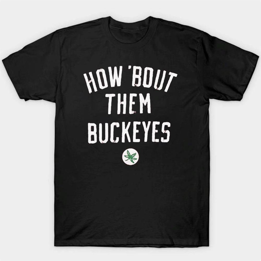 How Bout Them Buckeyes Shirt
