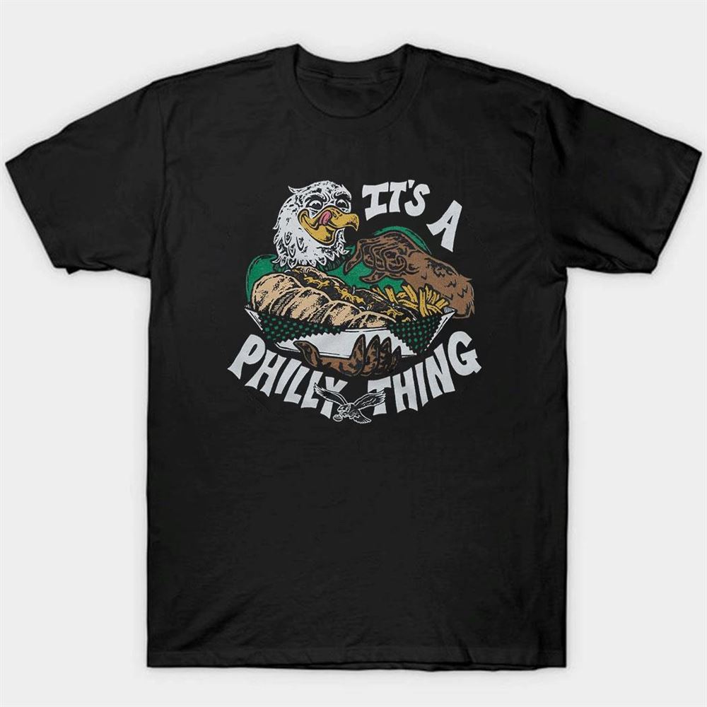 It’s A Philly Thing Shirt Nfl X Flavortown Philadelphia Eagles