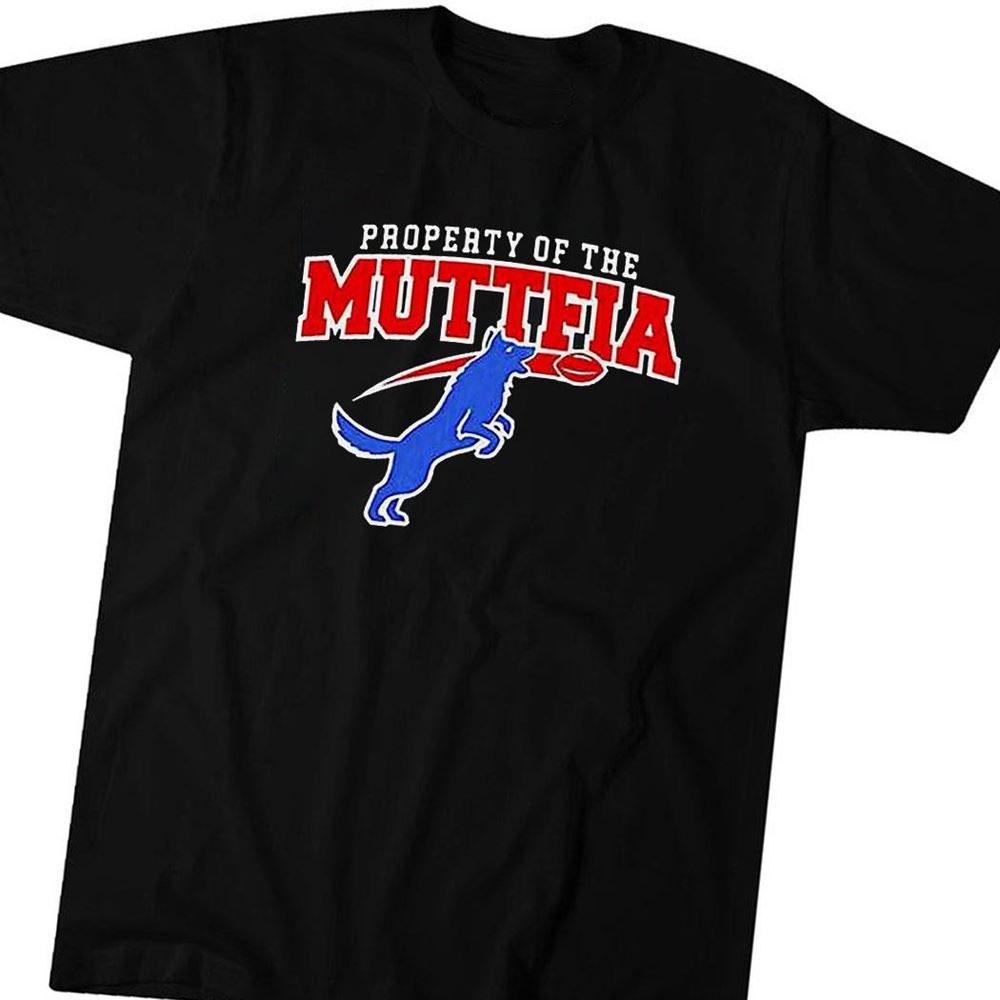 Property Of The Muttfia Shirt