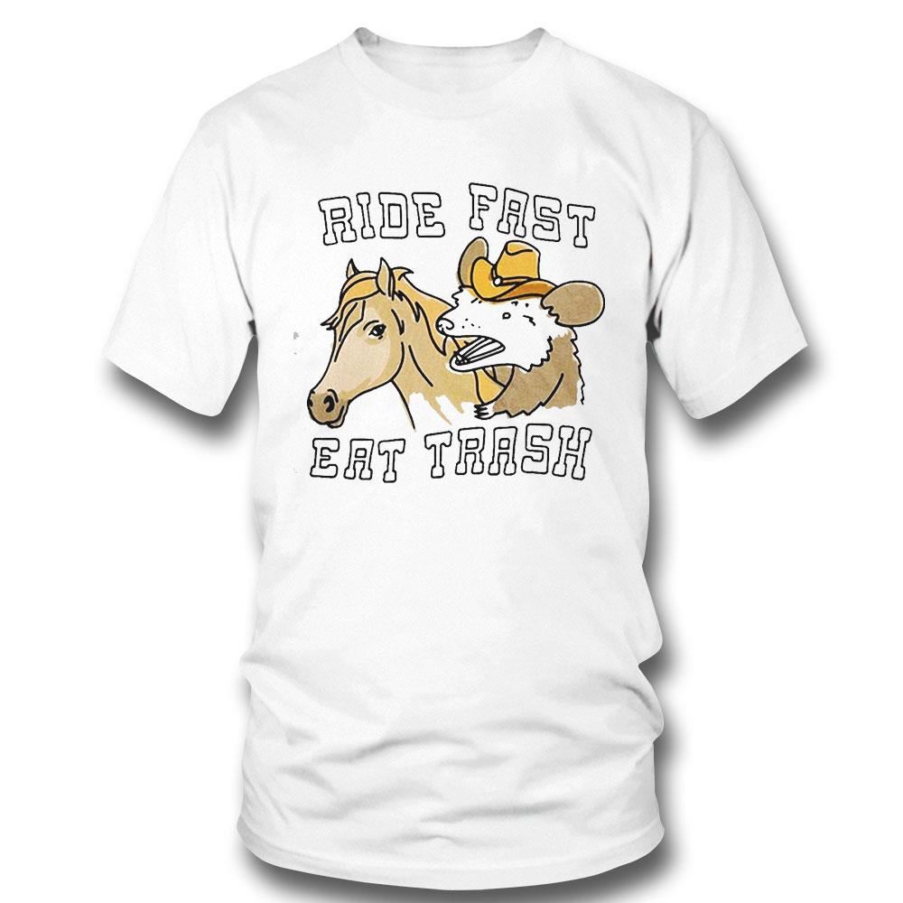 Ride Fast Eat Trash Horse Shirt