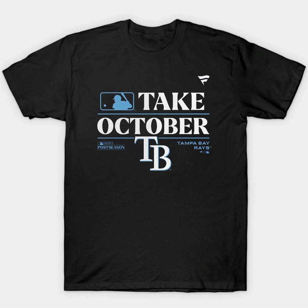 Tampa Bay Rays Take October 2023 Postseason Shirt