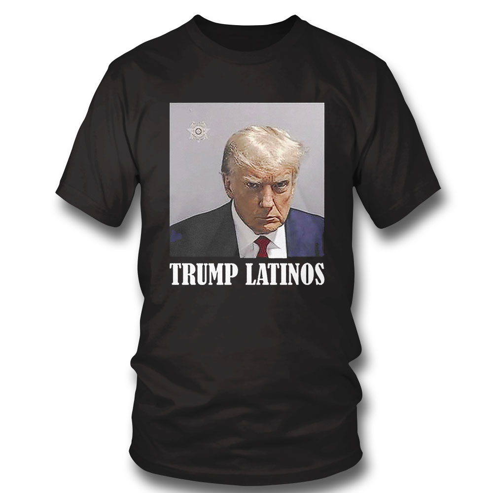 Trump Latinos Mugshot Shirt