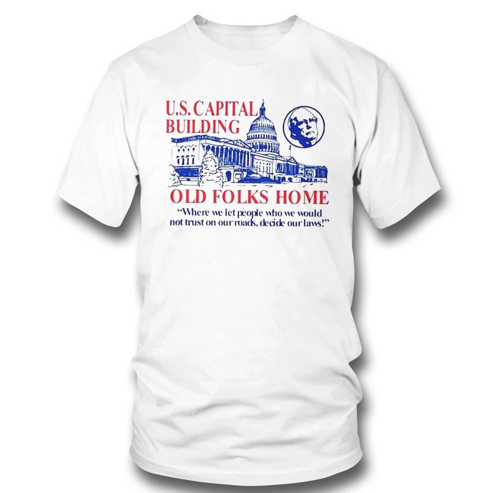 Us Capital Building Old Folks Home Shirt Ladies Tee