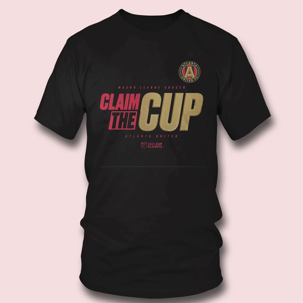 Atlanta United Fc Claim The Cup 2023 Mls Cup Shirt Atlanta United Fc Claim The Cup 2023 Mls Cup Shirt