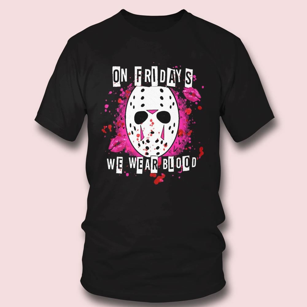 Jason Voorhees On Fridays We Wear Blood Halloween Horror Tee
