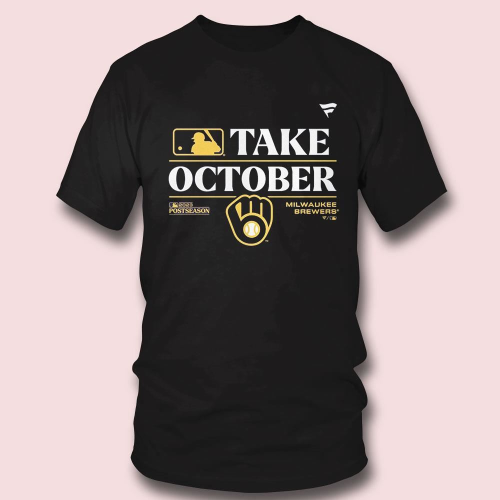 Milwaukee Brewers Take October 2023 Postseason Shirt