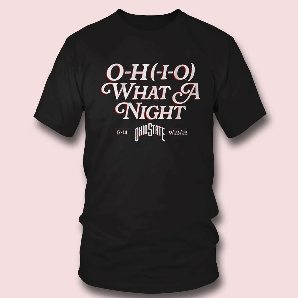 Ohio State O-h-i-o What A Night Shirt