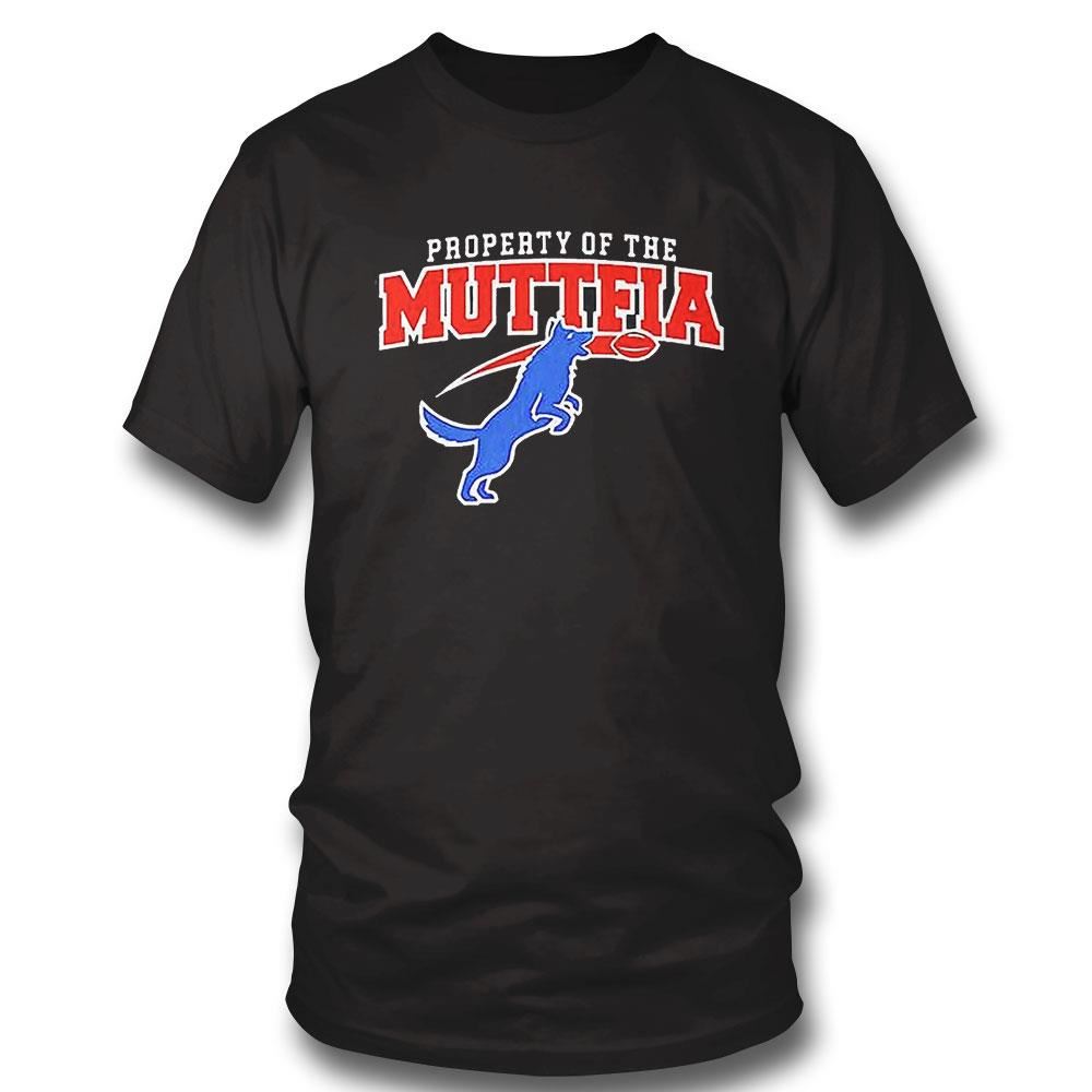 Property Of The Muttfia Shirt