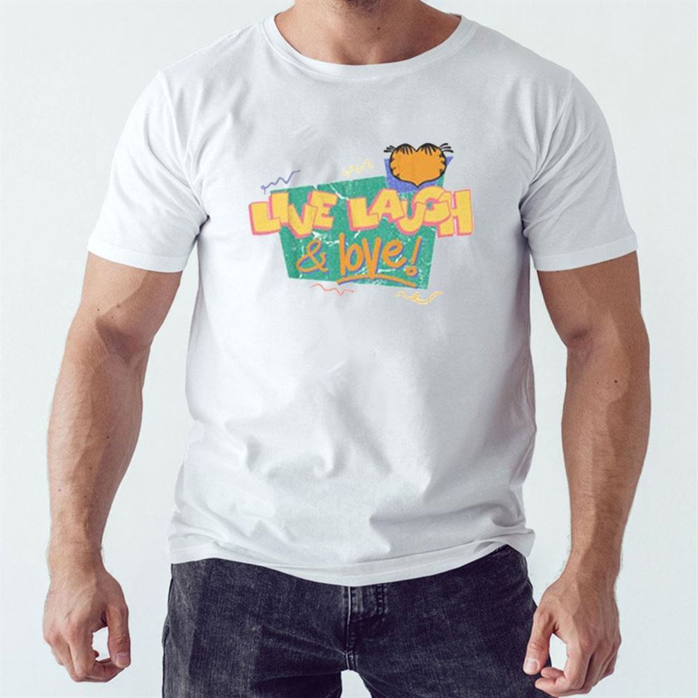 Garfield Live Laugh Love And Friends Shirt