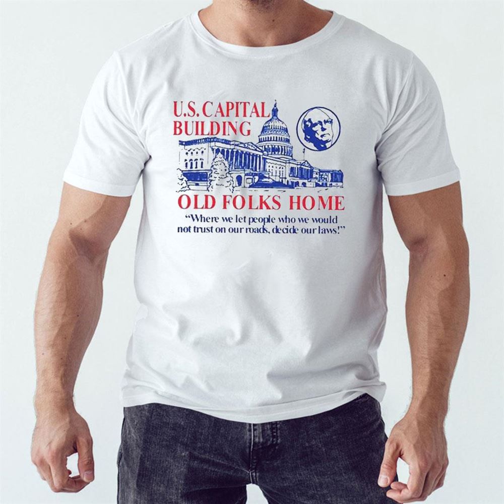 Us Capital Building Old Folks Home Shirt Ladies Tee