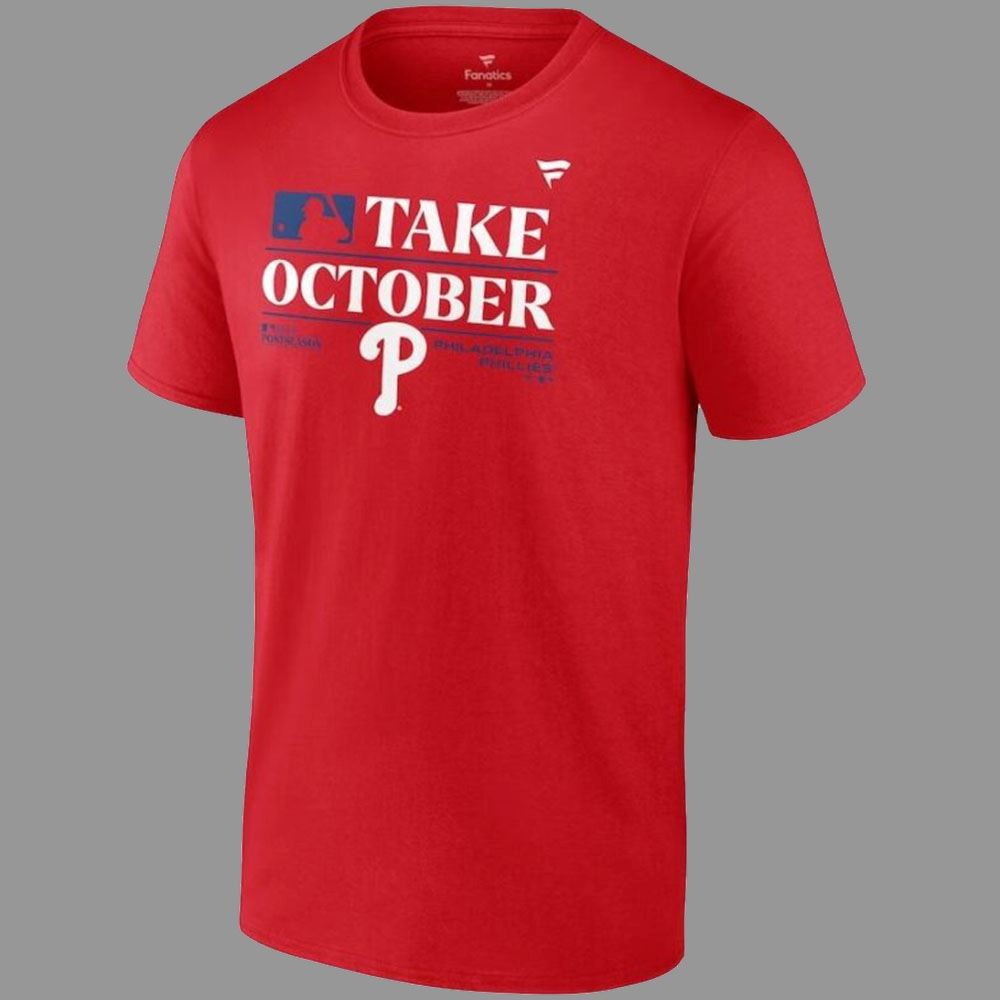 Official Philadelphia Phillies Take October Playoffs Postseason 2023 T-shirt