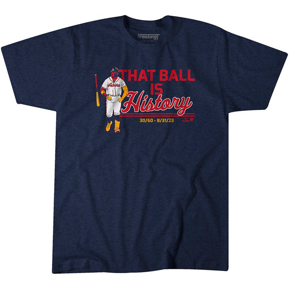 Ronald Acuna Jr That Ball Is History Shirt