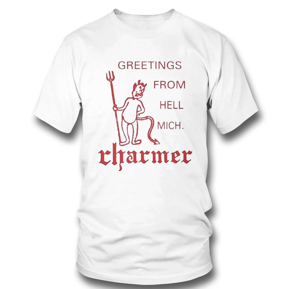 Charmer Greeting From Hell Mich Shirt