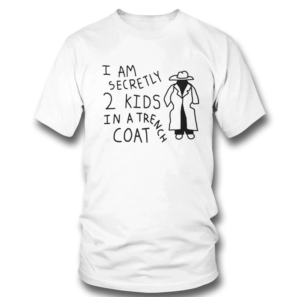 I Am Secretly 2 Kids In A Trench Coat Shirt