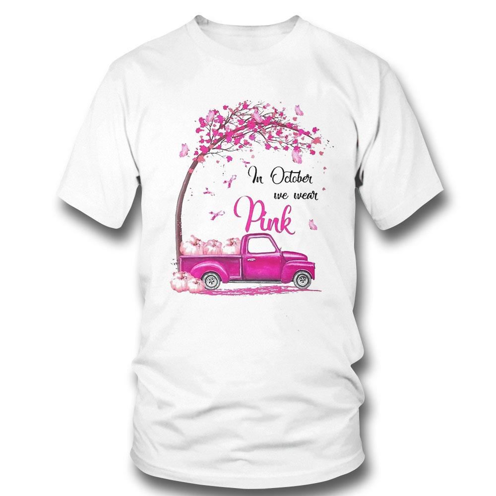 In October We Wear Pink Shirt