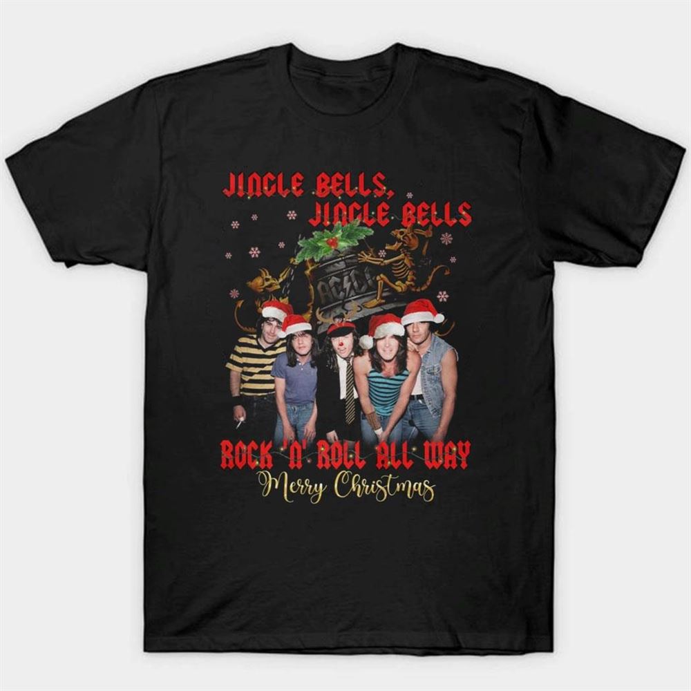 Jingle Bells Jingle Bells Rock N Roll All Way Merry Christmas Shirt Jingle Bells Jingle Bells Rock N Roll All Way Merry Christmas Shirt