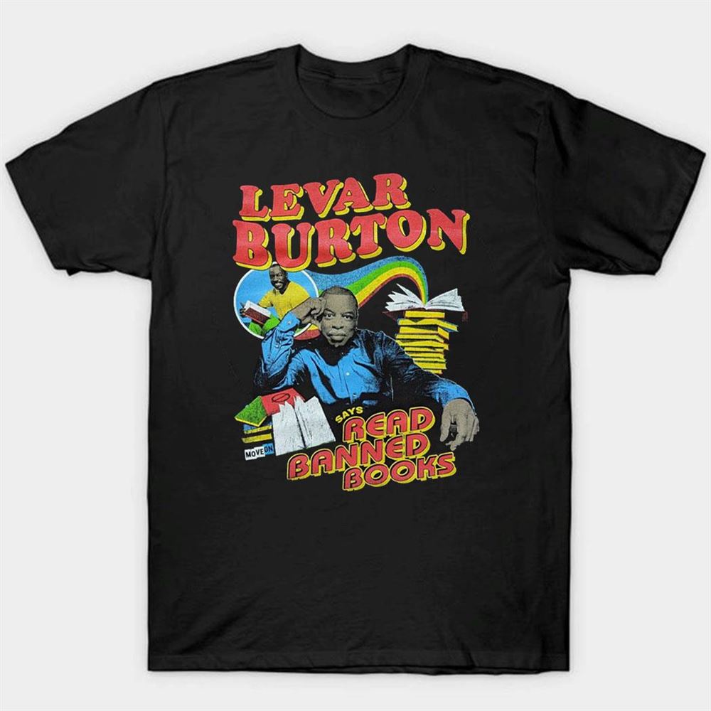 Levar Burton Says Read Banned Books Shirt Ladies Tee