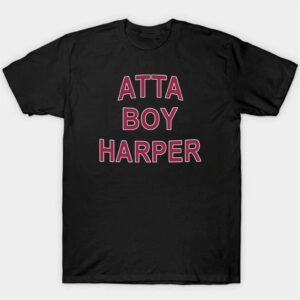 1 orion kerkering atta boy harper he wasnt supposed to hear it shirt