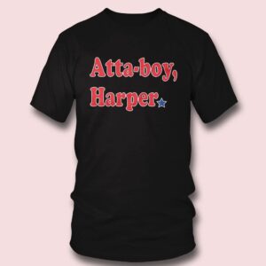 Atta-boy, Harper Philly T-Shirt Atta-boy, Harper Philly T-Shirt