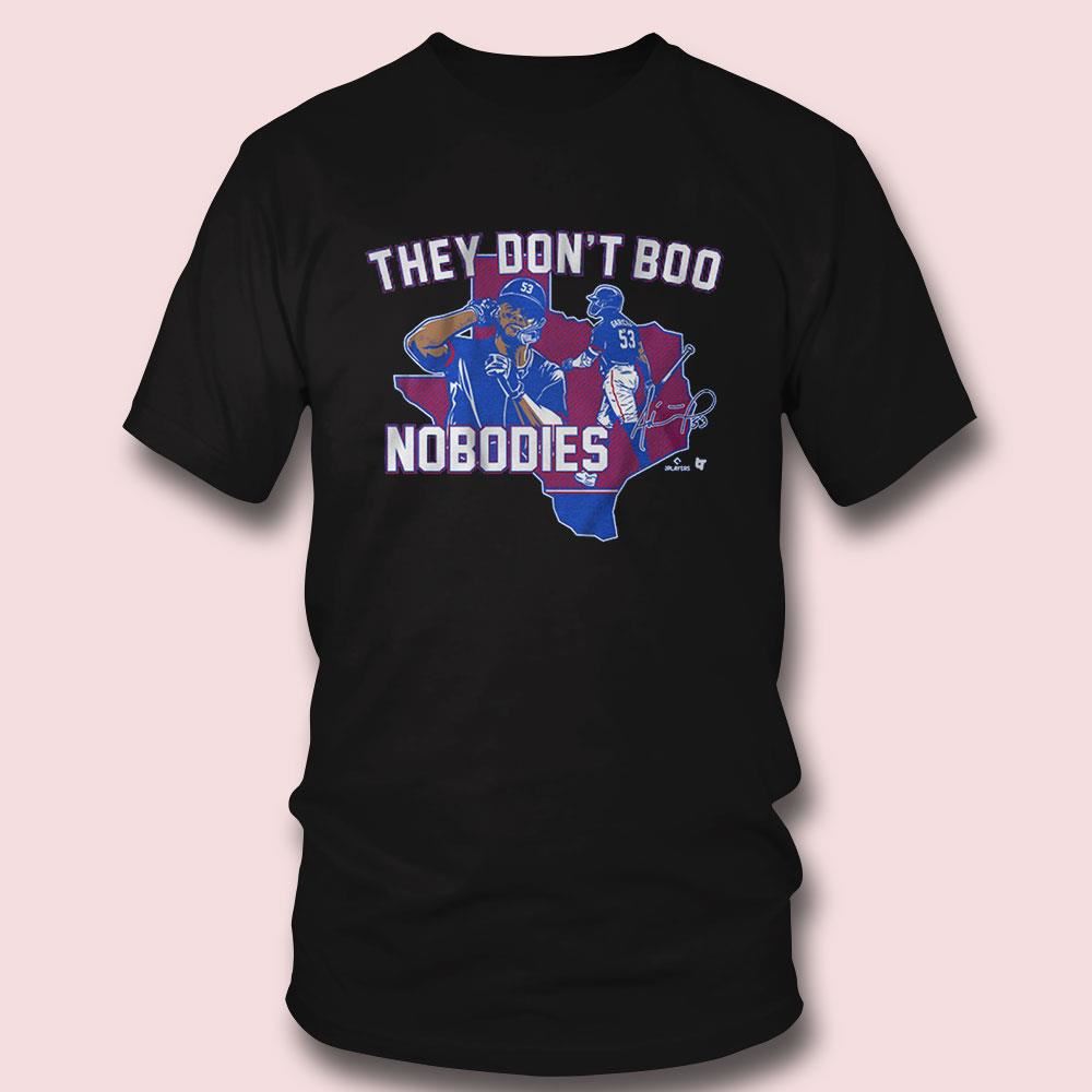 Adolis García Texas They Don’t Boo Nobodies Shirt