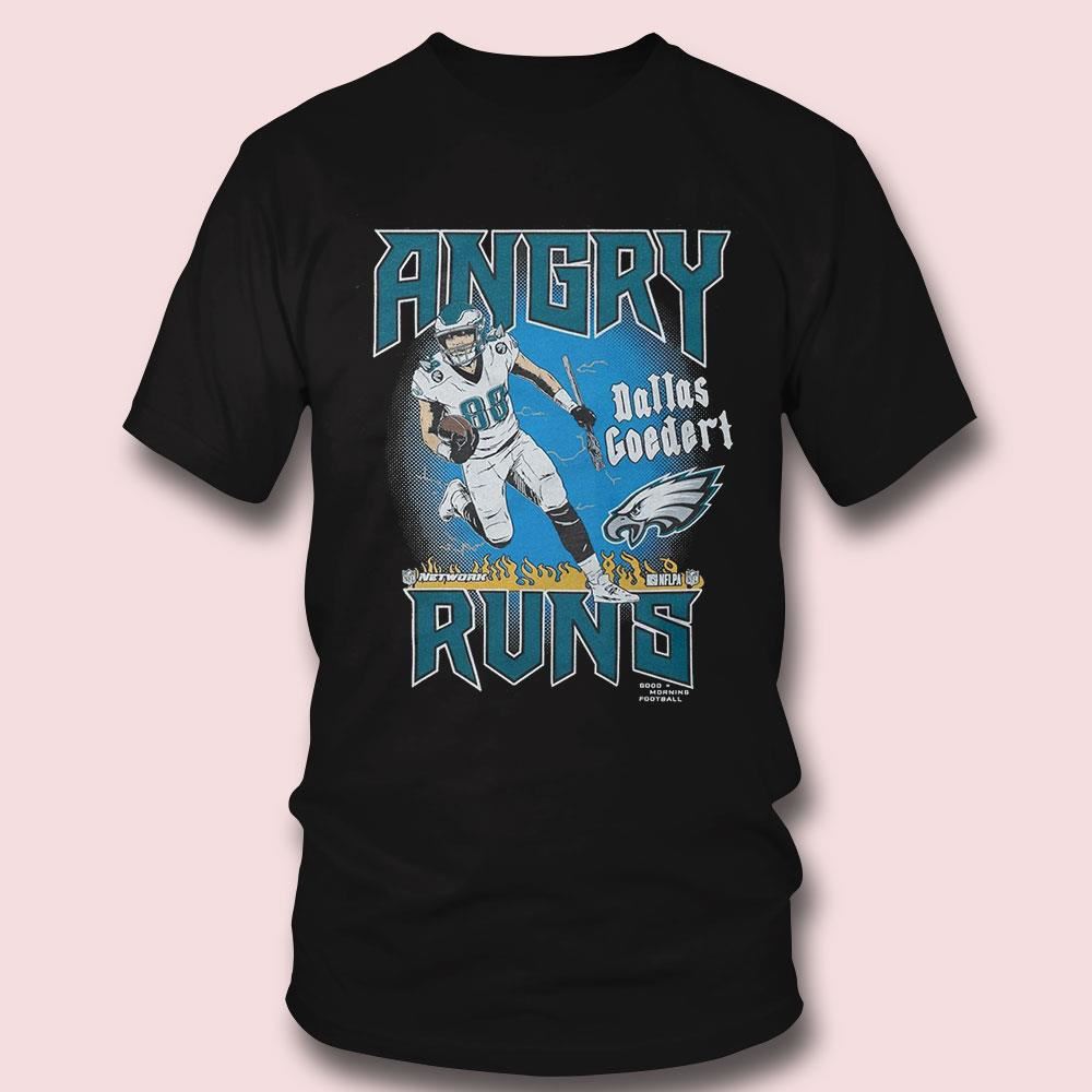 Angry Runs Eagles Dallas Goedert Philadelphia Eagles Shirt